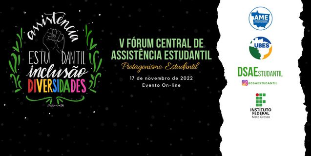 Abertas inscrições para o V Fórum Central de Assistência Estudantil do IFMT